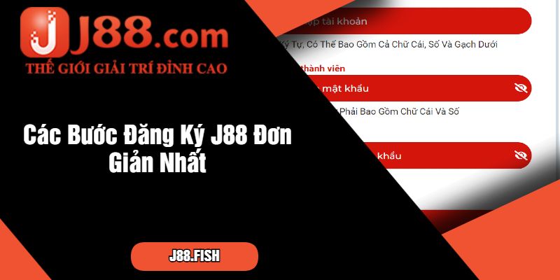Các Bước Đăng Ký J88 Đơn Giản Nhất