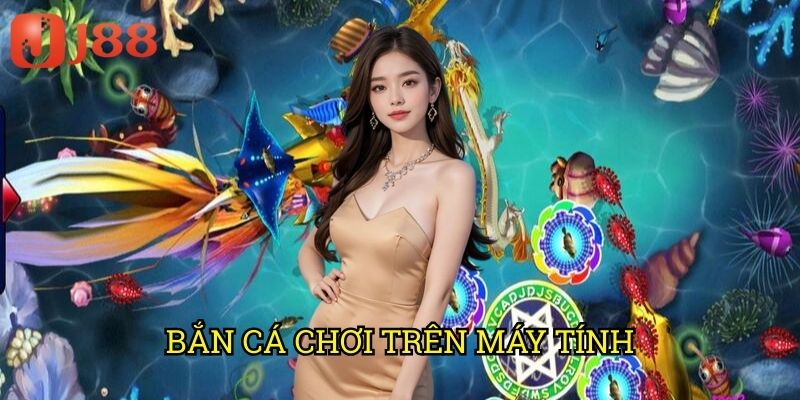 Bắn Cá Chơi Trên Máy Tính J88: Trải Nghiệm Săn Cá Đỉnh Cao Với Màn Hình Lớn 1 Bắn Cá Chơi Trên Máy Tính J88: Trải Nghiệm Săn Cá Đỉnh Cao Với Màn Hình Lớn