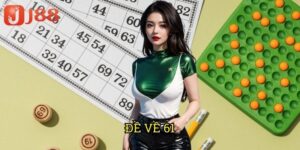 Đề Về 61 J88: Bí Quyết Săn Số May Mắn Từ Chuyên Gia