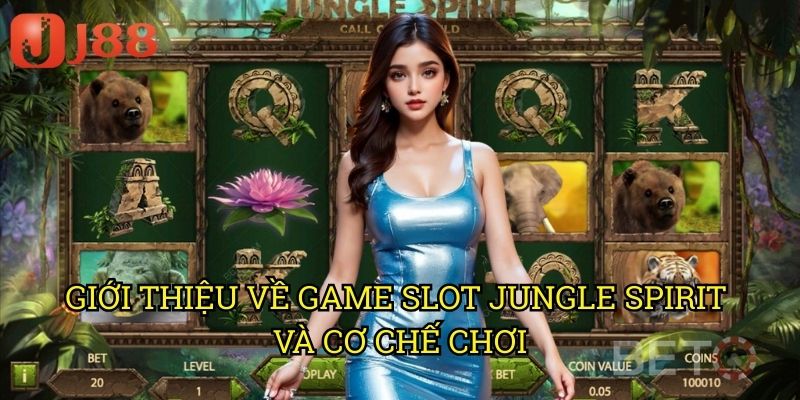Giới Thiệu Về Game Slot Jungle Spirit Và Cơ Chế Chơi
