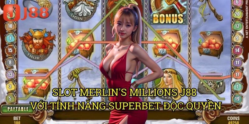 Slot Merlins Millions J88 Với Tính Năng SuperBet Độc Quyền