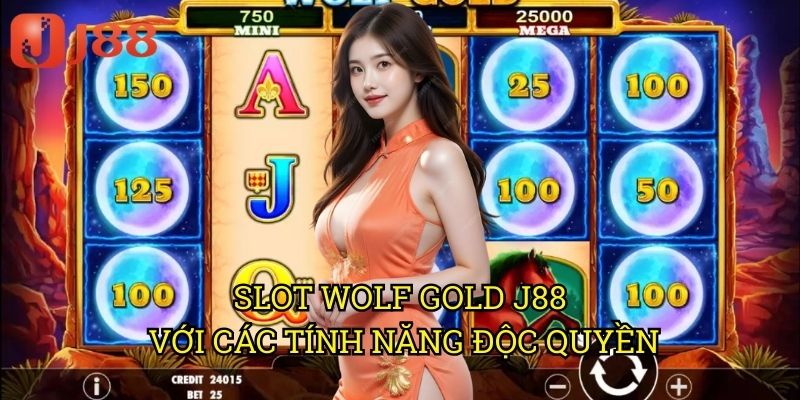 Slot Wolf Gold J88 Với Các Tính Năng Độc Quyền