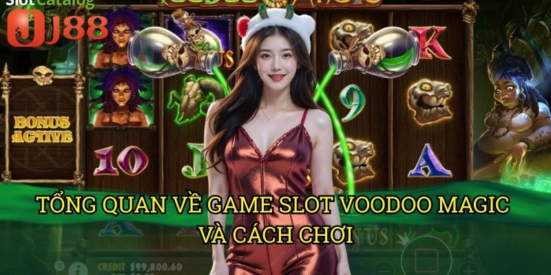 Tổng Quan Về Game Slot Voodoo Magic Và Cách Chơi